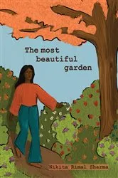 Book cover of The most beautiful garden by Nikita Rimal Sharma