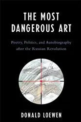 Book cover of The Most Dangerous Art by Donald Loewen