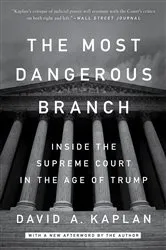 Book cover of The Most Dangerous Branch by David A. Kaplan