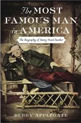 Book cover of The Most Famous Man in America by Debby Applegate