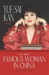 Book cover of The Most Famous Woman in China by Yue-Sai Kan