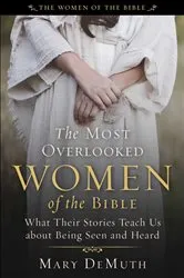 Book cover of The Most Overlooked Women of the Bible by Mary E. DeMuth