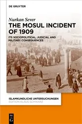 Book cover of The Mosul Incident of 1909 by Nurkan Sever