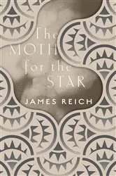 Book cover of The Moth for the Star by James Reich