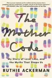 Book cover of The Mother Code by Ruthie Ackerman
