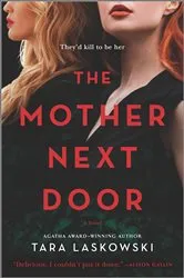 Book cover of The Mother Next Door by Tara Laskowski