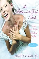 Book cover of The Mother-of-the-Bride Book by Sharon Naylor