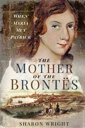 Book cover of The Mother of the Brontës by Unknown