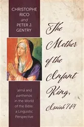 Book cover of The Mother of the Infant King, Isaiah 7:14 by Christophe Rico