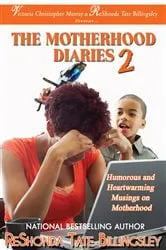 Book cover of The Motherhood Diaries 2 by ReShonda Tate Billingsley