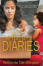 Book cover of The Motherhood Diaries by ReShonda Tate Billingsley