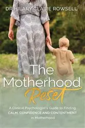 Book cover of The Motherhood Reset by Hilary Claire Rowsell