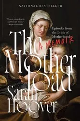 Book cover of The Motherload by Sarah Hoover