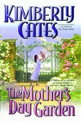 Book cover of The Mother's Day Garden by Kimberly Cates