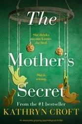 Book cover of The Mother's Secret by Kathryn Croft