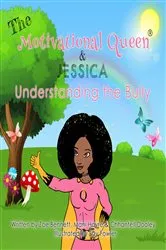 Book cover of The Motivational Queen and Jessica Understanding The Bully by Zoe Bennett