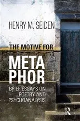 Book cover of The Motive for Metaphor by Henry M. Seiden