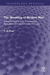 Book cover of The Moulding of Modern Man by T. H. Pear