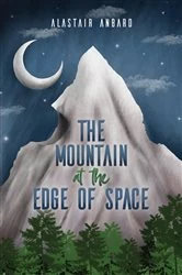 Book cover of The Mountain at the Edge of Space by Alastair Anbard