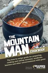 Book cover of The Mountain Man Cookbook by Jared Blohm