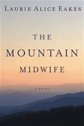 Book cover of The Mountain Midwife by Laurie Alice Eakes