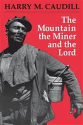 Book cover of The Mountain, the Miner, and the Lord and Other Tales from a Country Law Office by Harry M. Caudill