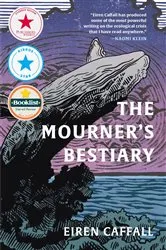 Book cover of The Mourner's Bestiary by Eiren Caffall