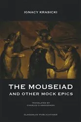 Book cover of The Mouseiad and other Mock Epics by Ignacy Krasicki