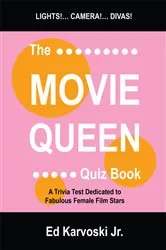 Book cover of The Movie Queen Quiz Book by Ed Karvoski Jr.