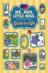Book cover of The Mr. Men Little Miss Guide to Life by Stacia Deutsch