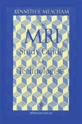 Book cover of The MRI Study Guide for Technologists by Unknown