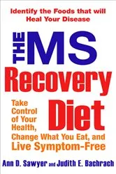Book cover of The MS Recovery Diet by Ann Sawyer