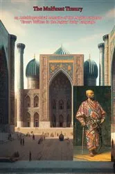 Book cover of The Mulfuzat Timury, or, Autobiographical Memoirs of the Moghul Emperor Timur: Written in the Jagtay Turky Language by Unknown