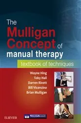 Book cover of The Mulligan Concept of Manual Therapy - eBook by Hing PhD, MSc(Hons), ADP(OMT), DipMT, Dip Phys, FNZCP, Wayne