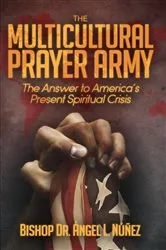 Book cover of The Multi-Cultural Prayer Army by Ángel L. Núñez