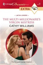 Book cover of The Multi-Millionaire's Virgin Mistress by Cathy Williams