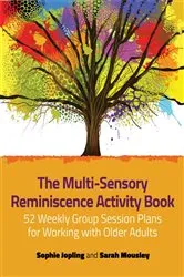 Book cover of The Multi-Sensory Reminiscence Activity Book by Sophie Jopling