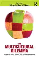 Book cover of The Multicultural Dilemma by Michelle Williams