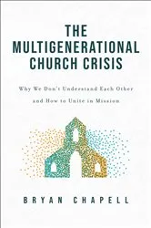 Book cover of The Multigenerational Church Crisis by Bryan Chapell