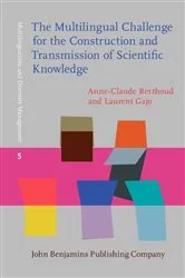 Book cover of The Multilingual Challenge for the Construction and Transmission of Scientific Knowledge by Unknown