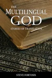 Book cover of The Multilingual God by Steve Fortosis
