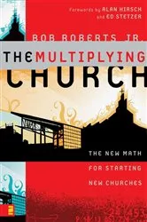 Book cover of The Multiplying Church by Bob Roberts  Jr.