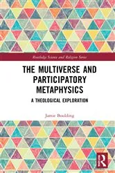 Book cover of The Multiverse and Participatory Metaphysics by Jamie Boulding