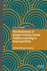 Book cover of The Multivoices of Kenyan Primary School Children Learning to Read and Write by Unknown
