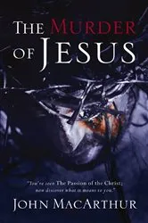 Book cover of The Murder of Jesus by John F. MacArthur