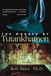 Book cover of The Murder of Tutankhamen by Bob Brier