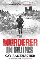 Book cover of The Murderer in Ruins by Cay Rademacher