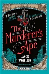 Book cover of The Murderer’s Ape by Jakob Wegelius
