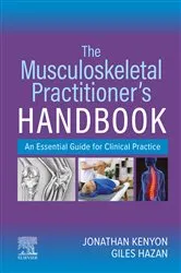 Book cover of The Musculoskeletal Practitioner's Handbook - E-Book by Kenyon MSc, PGCert (Independent Prescribing), BSc (Hons), MMACP, MCSP, Jonathan