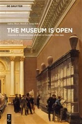 Book cover of The Museum Is Open by Andrea Meyer
